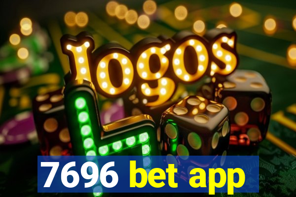 7696 bet app